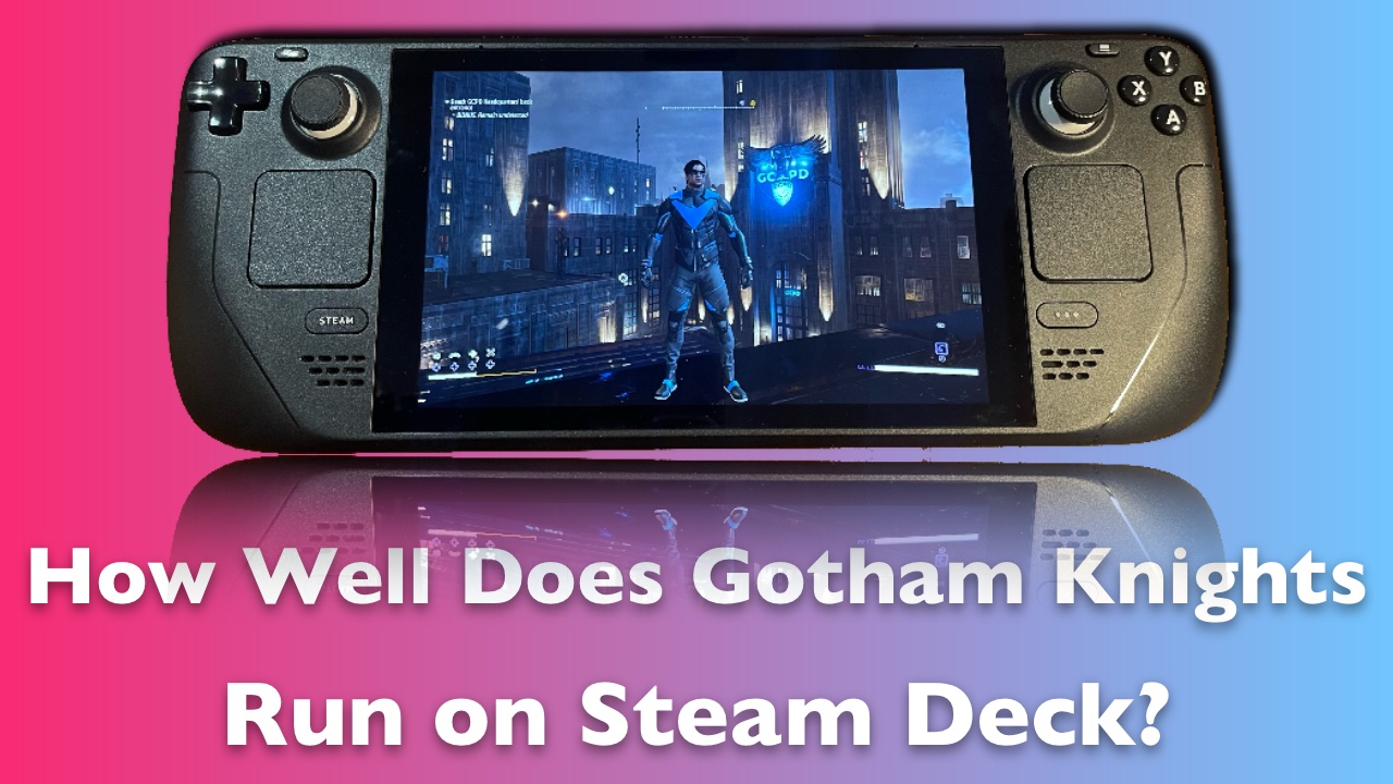 Gotham Knights on a Steam Deck